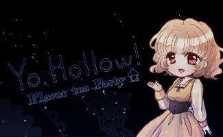 Yo,Hollow! Flavor tea Party